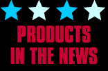 Products In the News